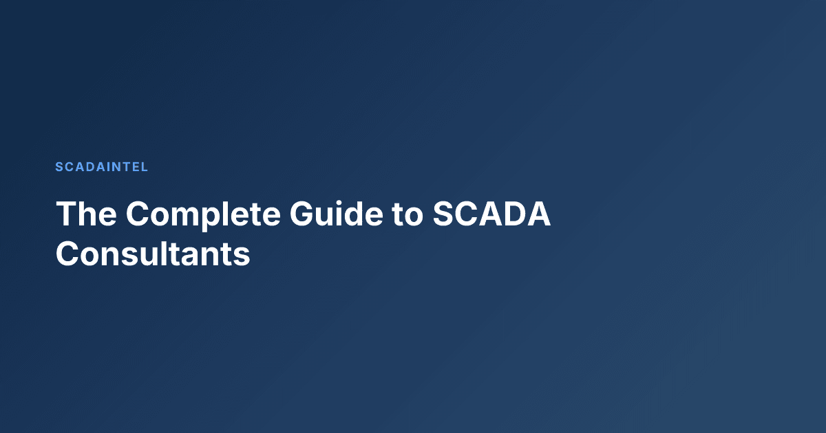 The Complete Guide to SCADA Consultants