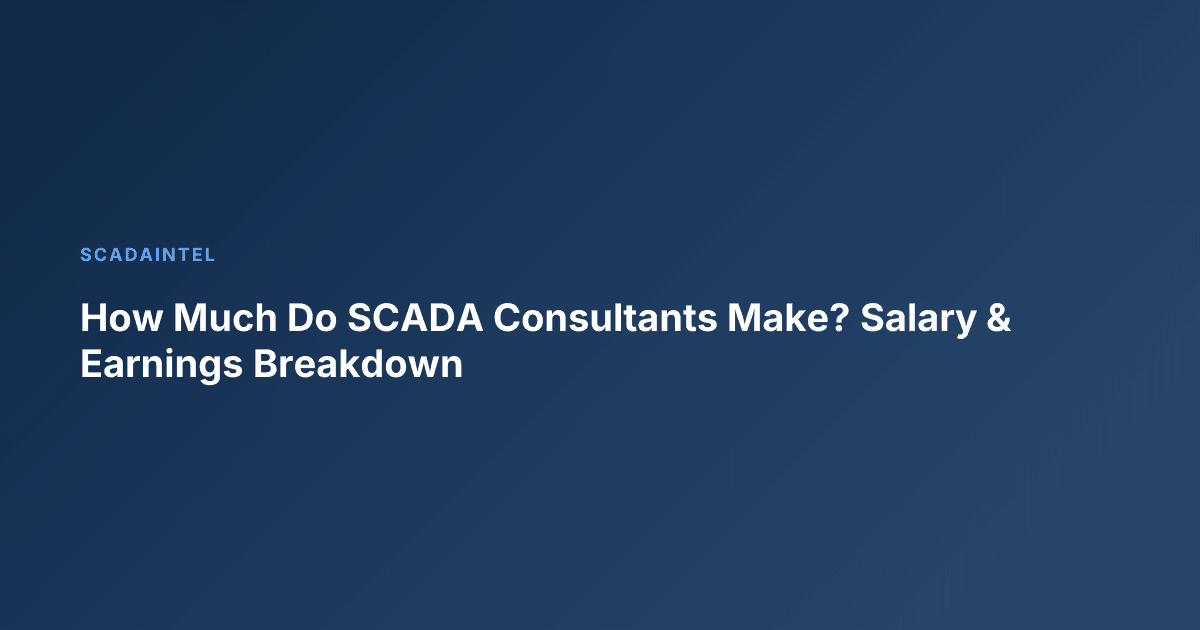How Much Do SCADA Consultants Make? Salary & Earnings Breakdown